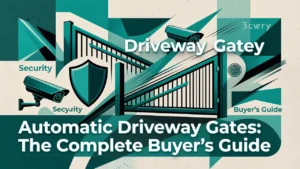 Professional header image for list-based article: Automatic Driveway Gates: The Complete Buyer's Guide